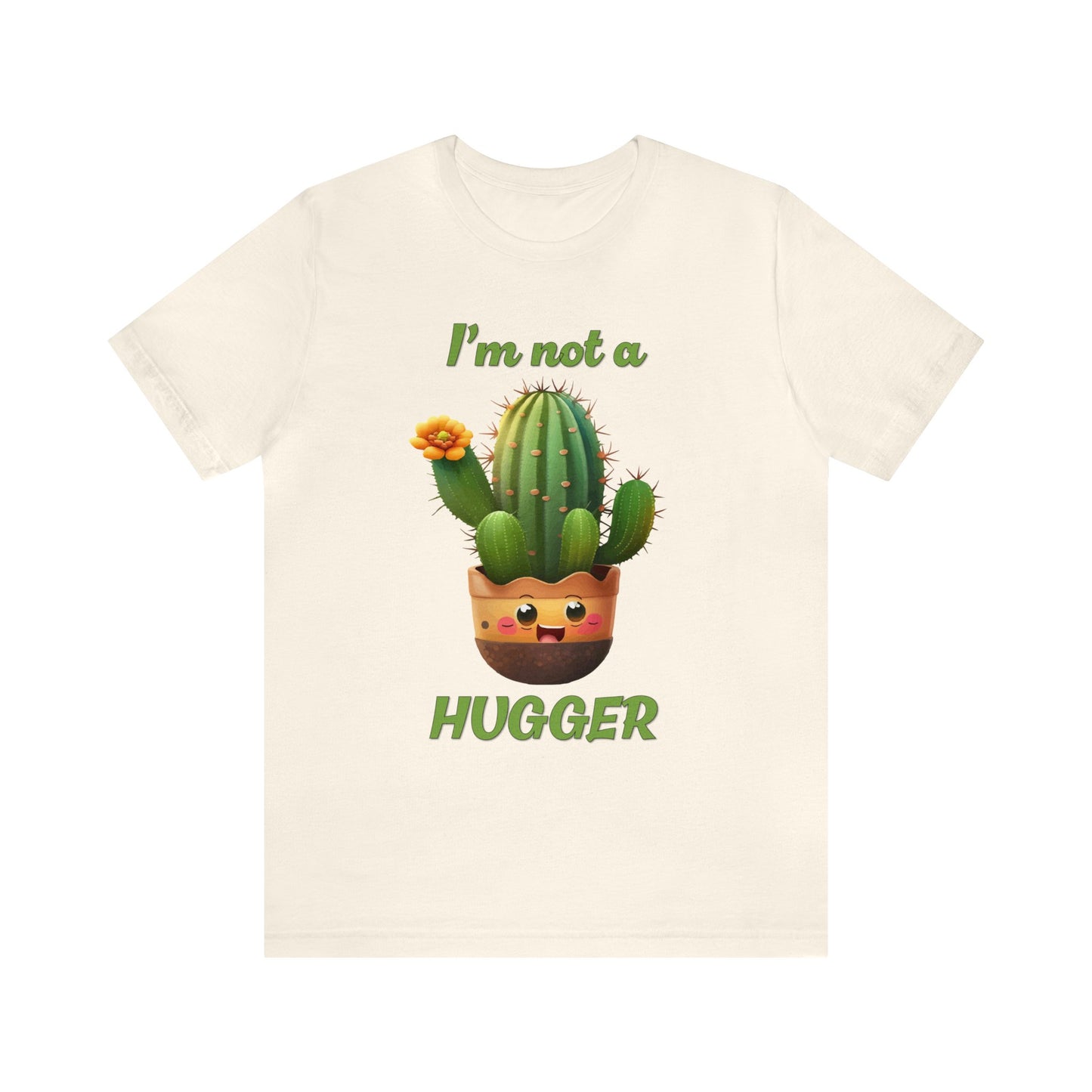 I'm Not A Hugger T-Shirt, Funny Cactus Shirt