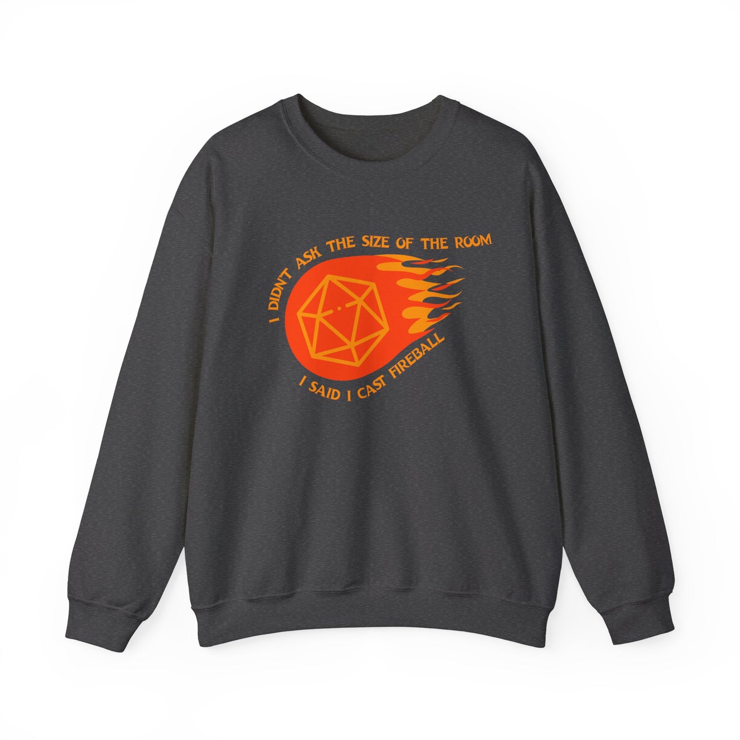 I Said I Cast Fireball Sweatshirt, D&D Inspired Sweatshirt