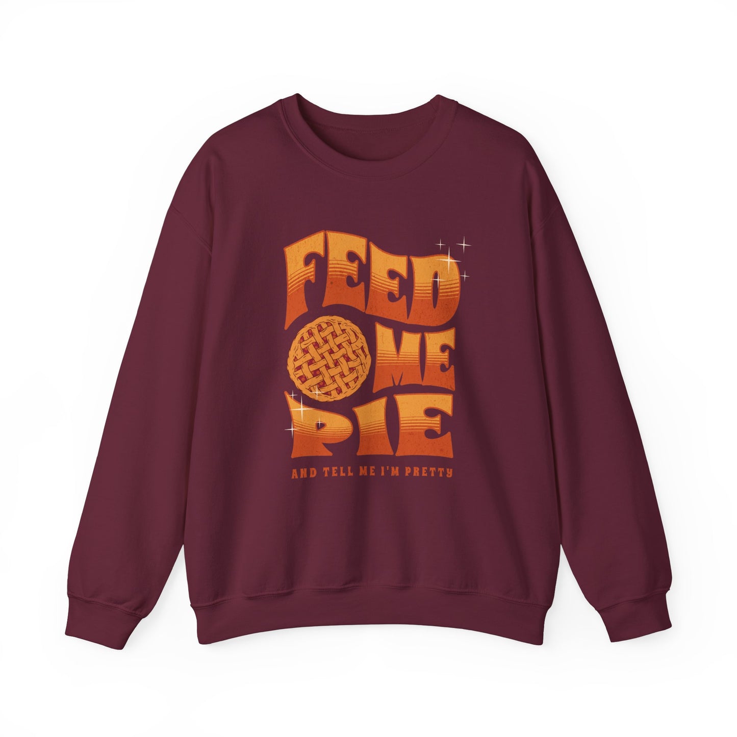 Feed Me Pie Sweatshirt, Thanksgiving Fall Season Sweatshirt