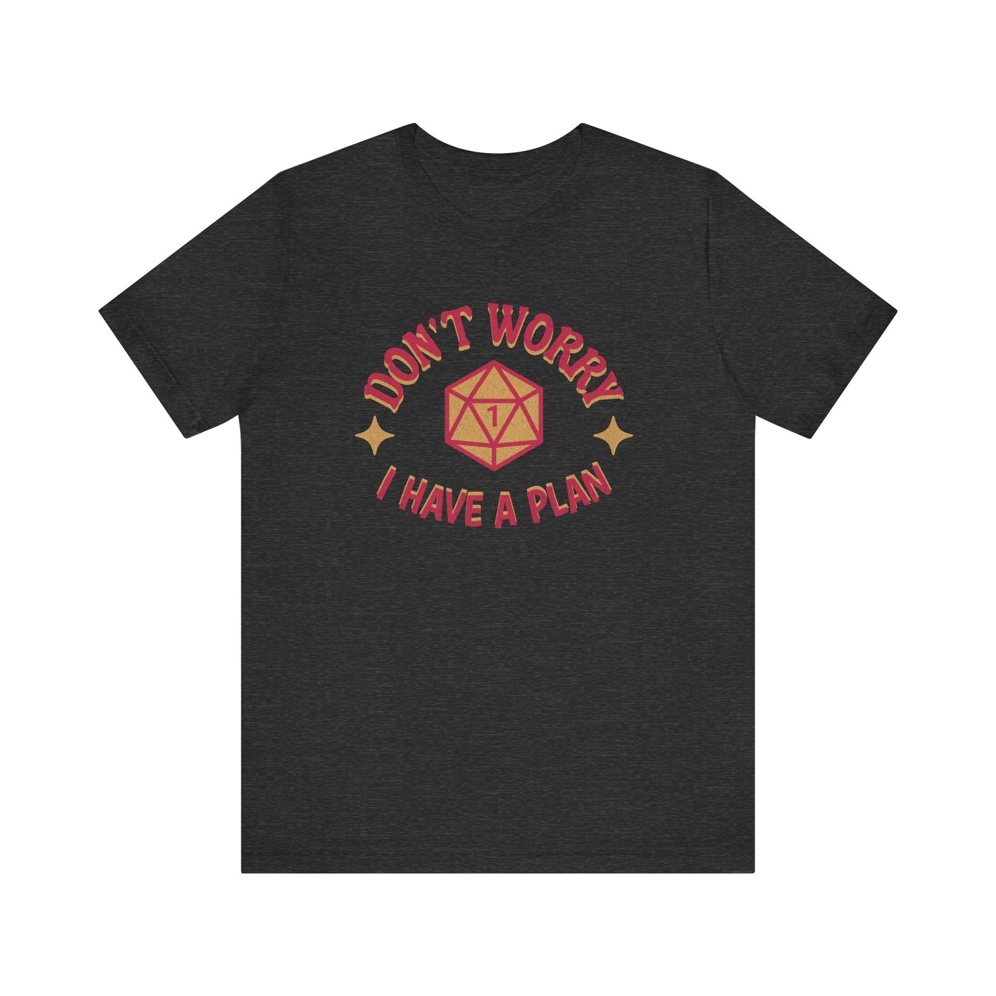 Don't Worry I Have A Plan Critical Failure T-Shirt, Dungeons & Dragons Inspired Shirt