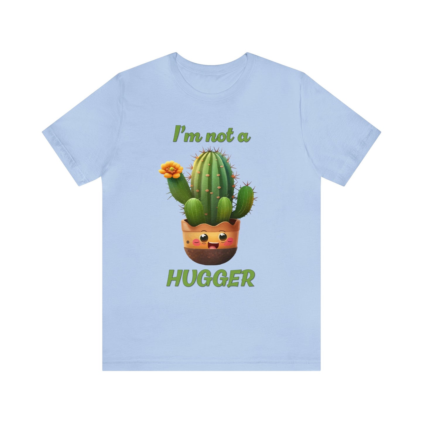 I'm Not A Hugger T-Shirt, Funny Cactus Shirt