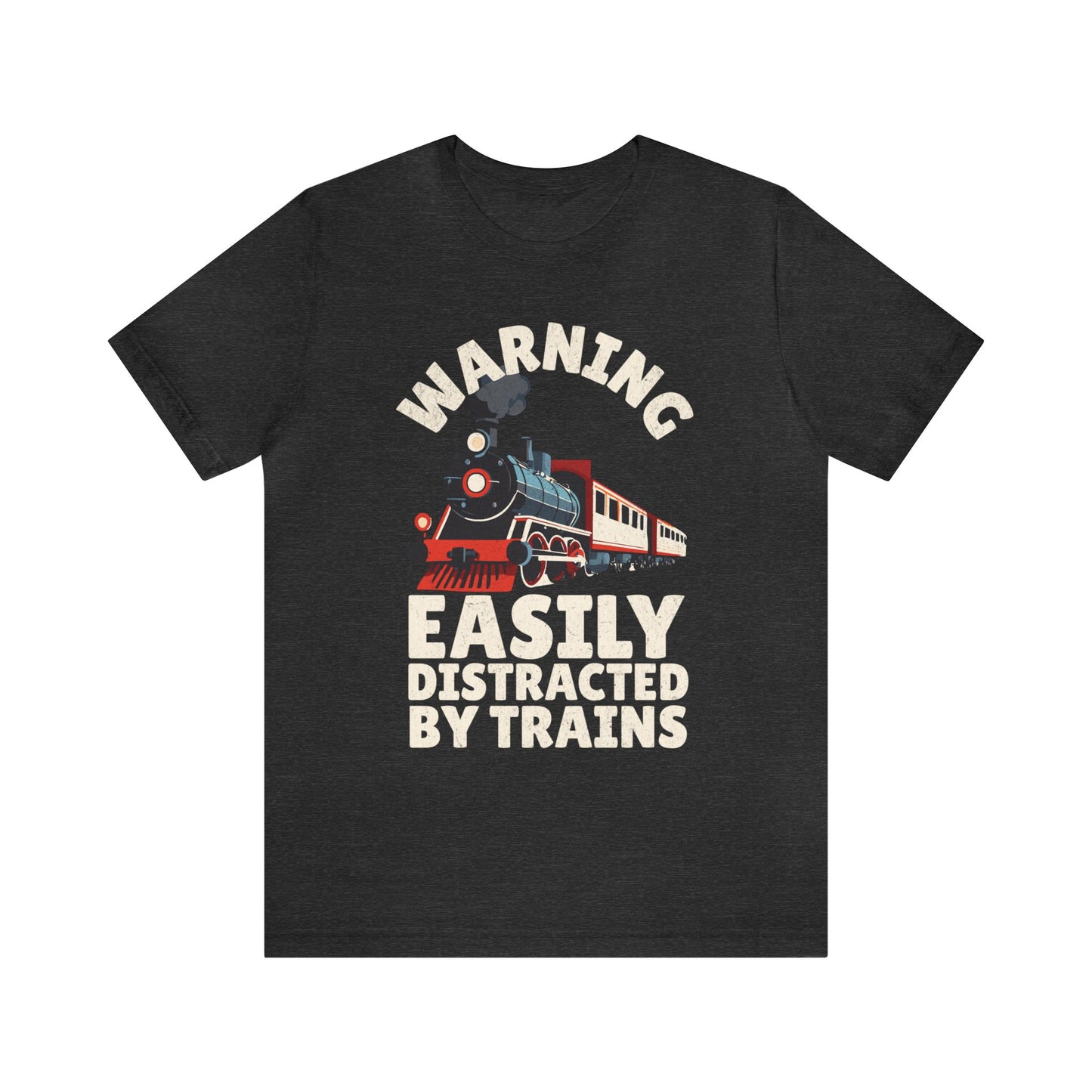 Warning Easily Distracted By Trains T-Shirt, Train Enthusiast Shirt