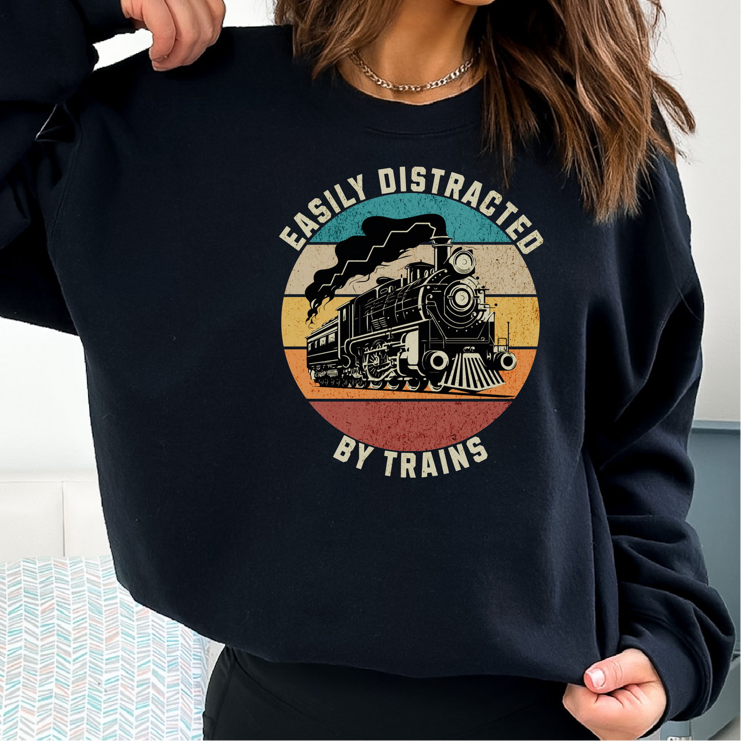 Easily Distracted By Trains Sweatshirt, Train Lovers, Train Hobbyist