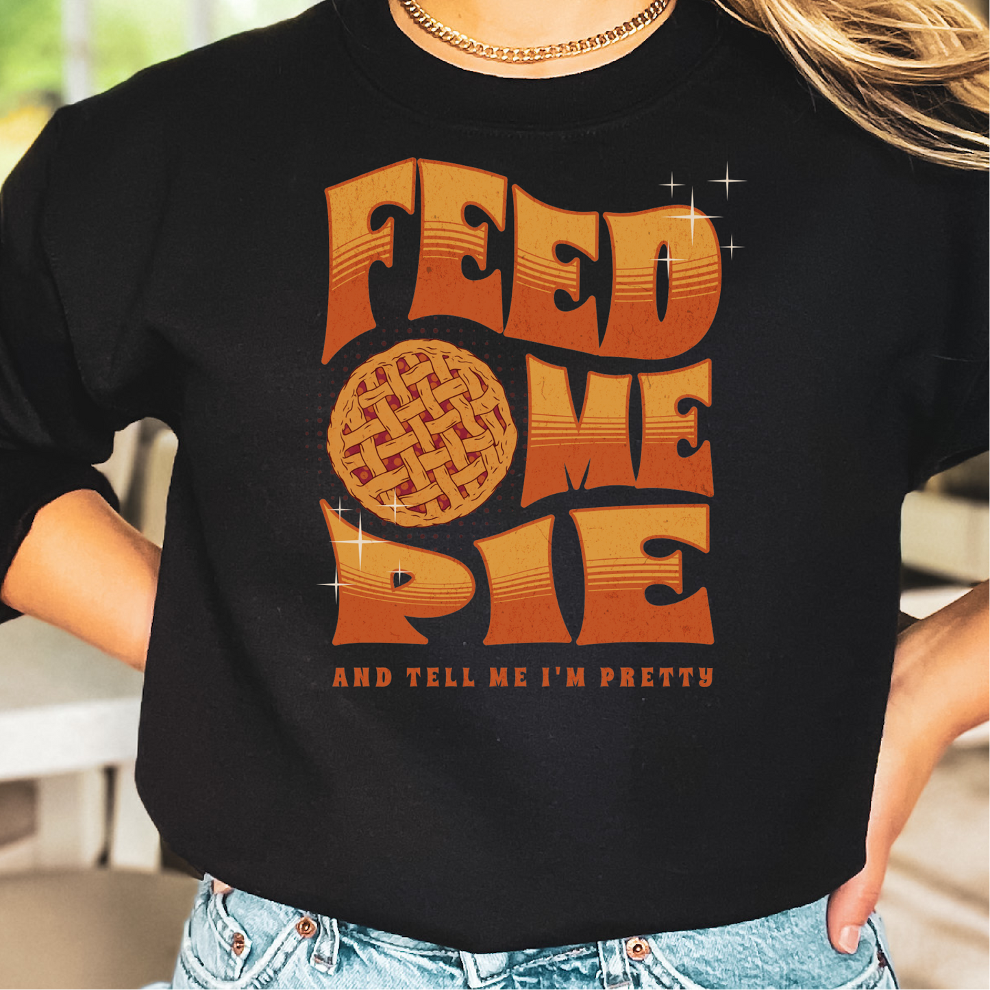 Feed Me Pie Sweatshirt, Thanksgiving Fall Season Sweatshirt