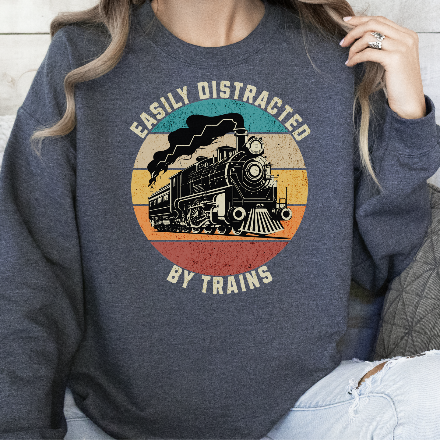 Easily Distracted By Trains Sweatshirt, Train Lovers, Train Hobbyist