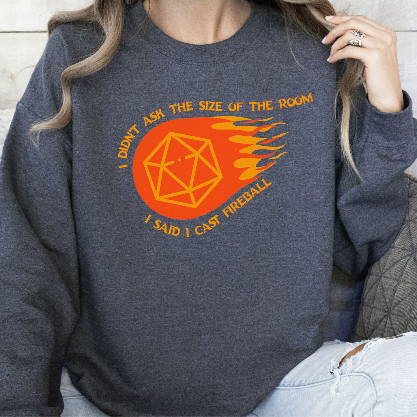 I Said I Cast Fireball Sweatshirt, D&D Inspired Sweatshirt