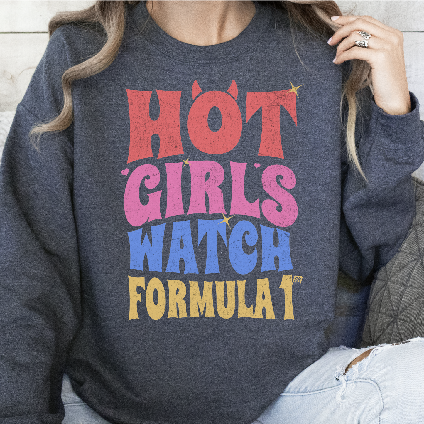 Hot Girls Watch Formula 1, Formula 1 Sweatshirt