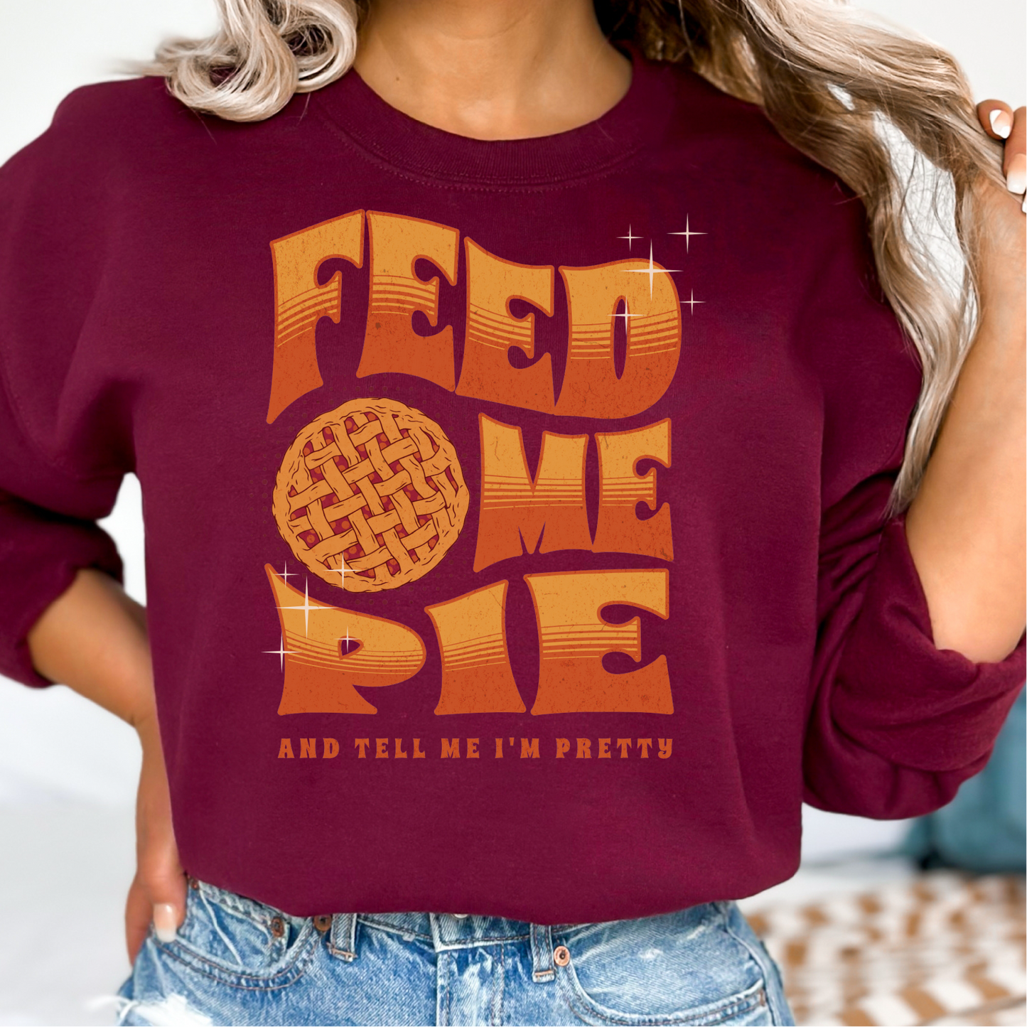 Feed Me Pie Sweatshirt, Thanksgiving Fall Season Sweatshirt