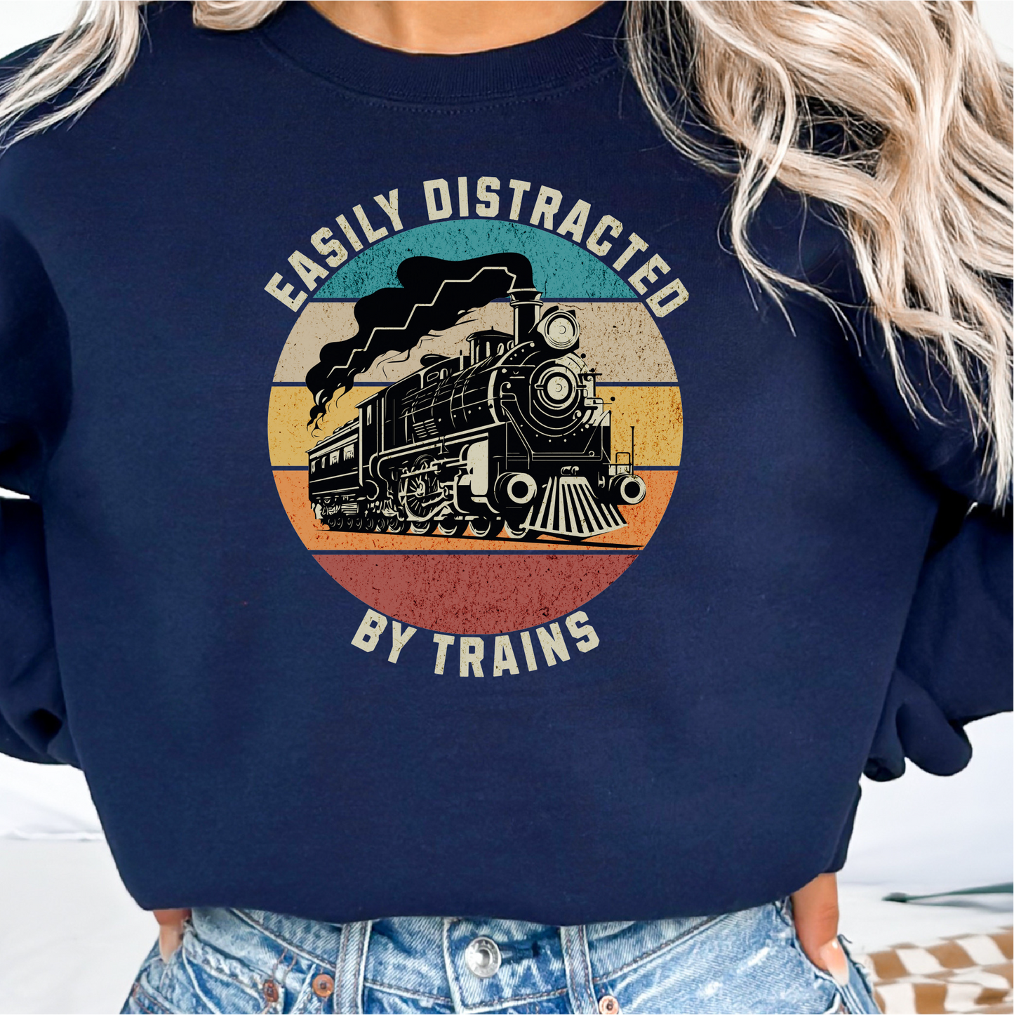 Easily Distracted By Trains Sweatshirt, Train Lovers, Train Hobbyist