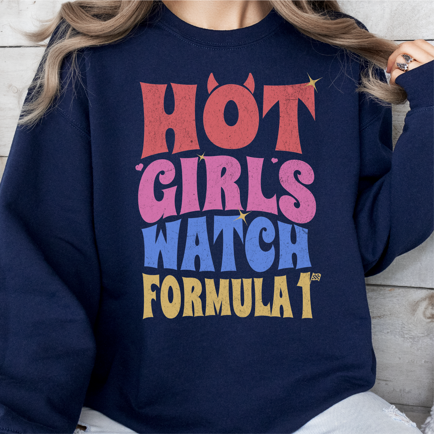 Hot Girls Watch Formula 1, Formula 1 Sweatshirt