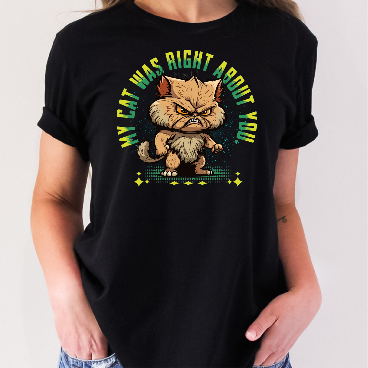 My Cat Was Right About You T-Shirt, Cat Lovers Shirt