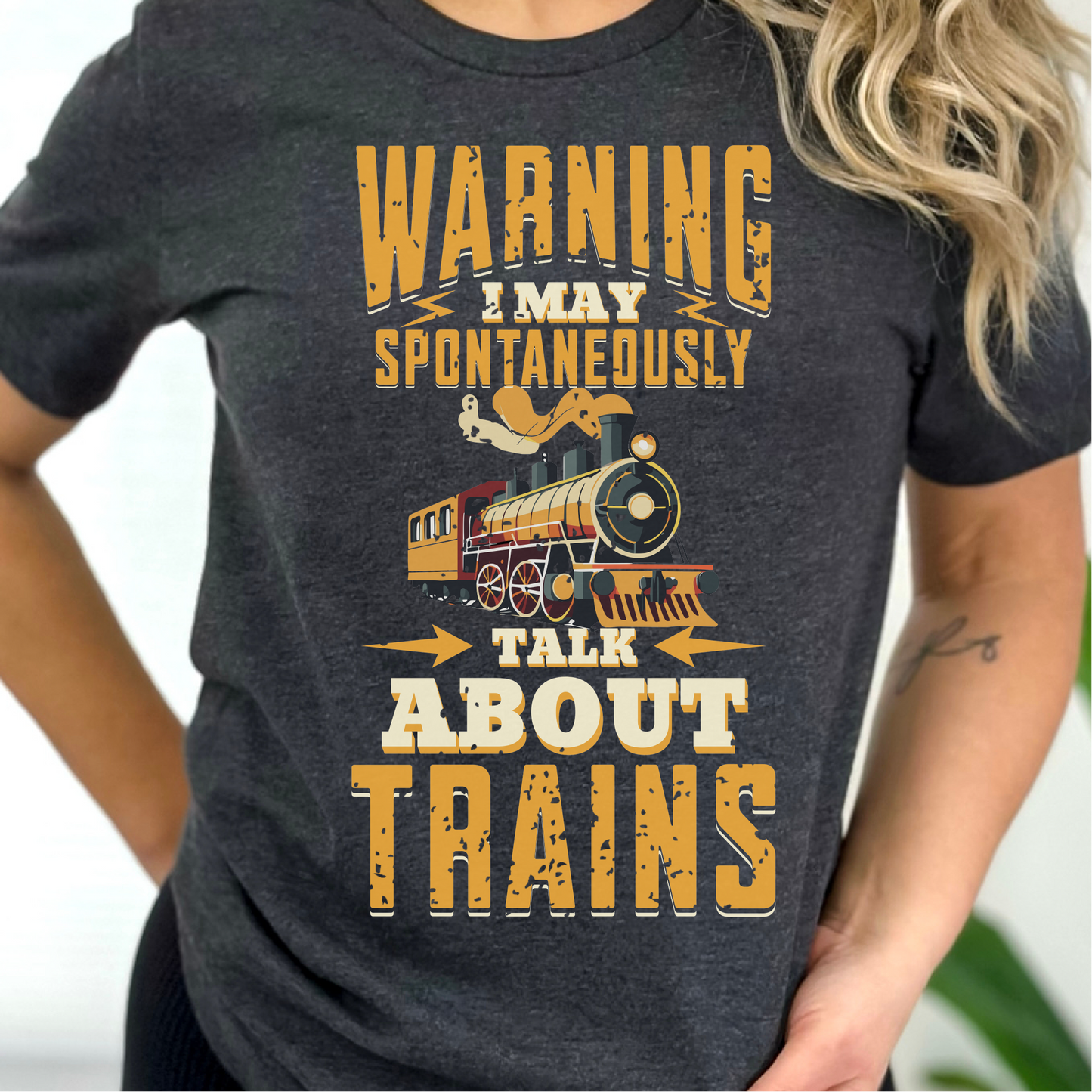 Warning I May Talk About Trains T-Shirt, Train Enthusiast Shirt