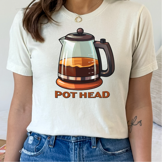 Pot Head T-Shirt, Funny Coffee Lover Shirt