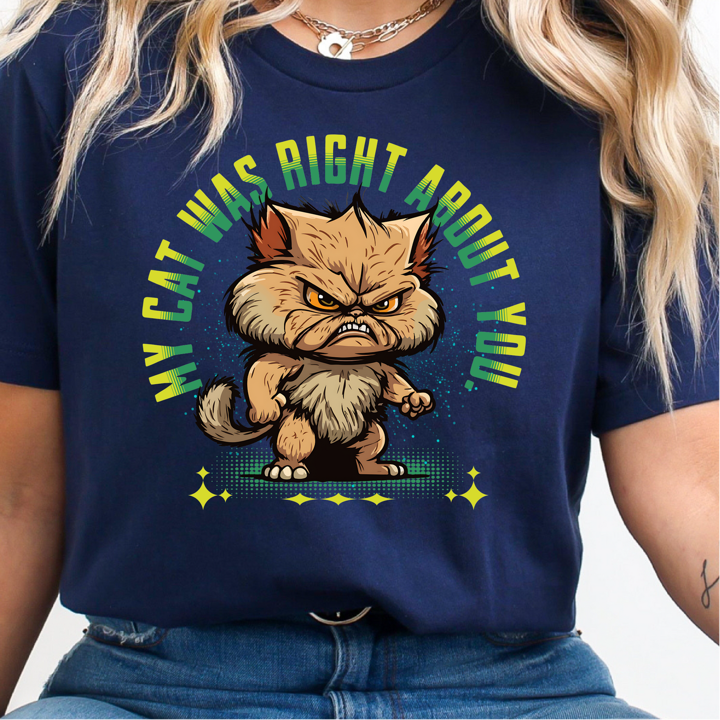 My Cat Was Right About You T-Shirt, Cat Lovers Shirt